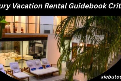 Luxury Vacation Rental Guidebook Criteria