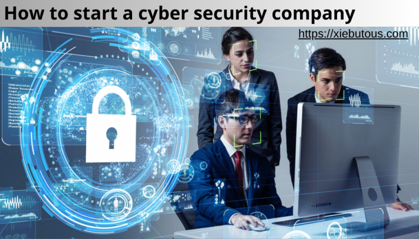 how to start a cyber security company